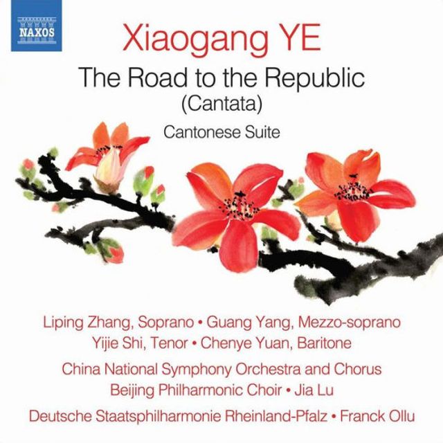 Xiaogang Ye: The Road to the Republic; Cantonese Suite