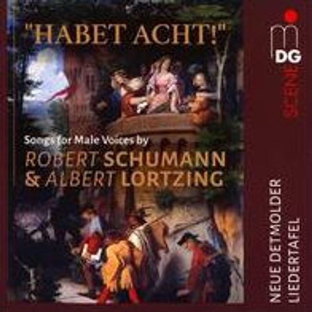 Habet acht! Songs for Male Voices by Robert Schumann