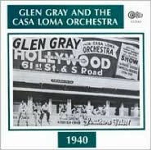 Glen Gray and the Casa Loma Orchestra (1940)