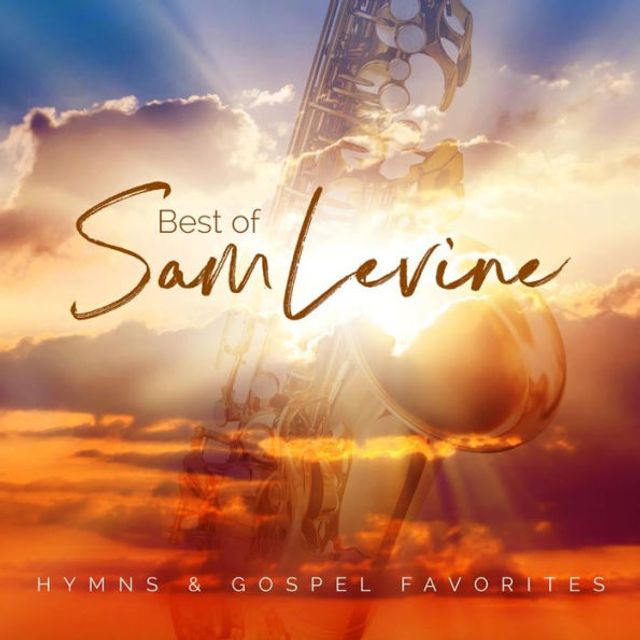 Best of Sam Levine: Hymns & Gospel Favorites