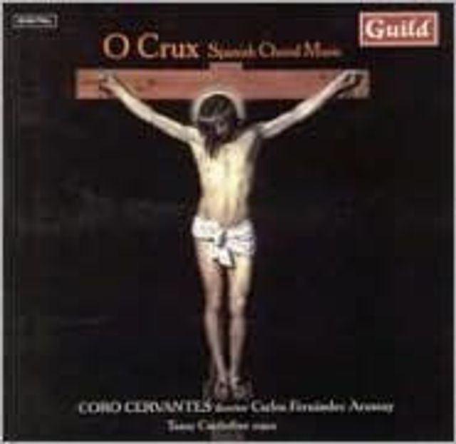 O Crux: Spanish Choral Music
