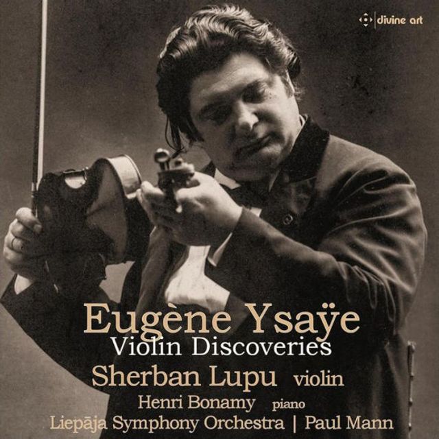 Eugène Ysaÿe: Violin Discoveries