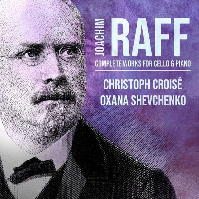 Raff: Complete Works for Cello & Piano
