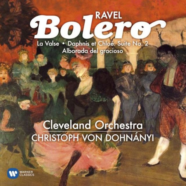 Ravel: Bol¿¿ro; La Valse; Daphnis & Chloe Suite No. 2; Alborada del gracioso