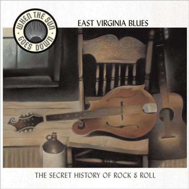 When the Sun Goes Down, Vol. 10: East Virginia Blues