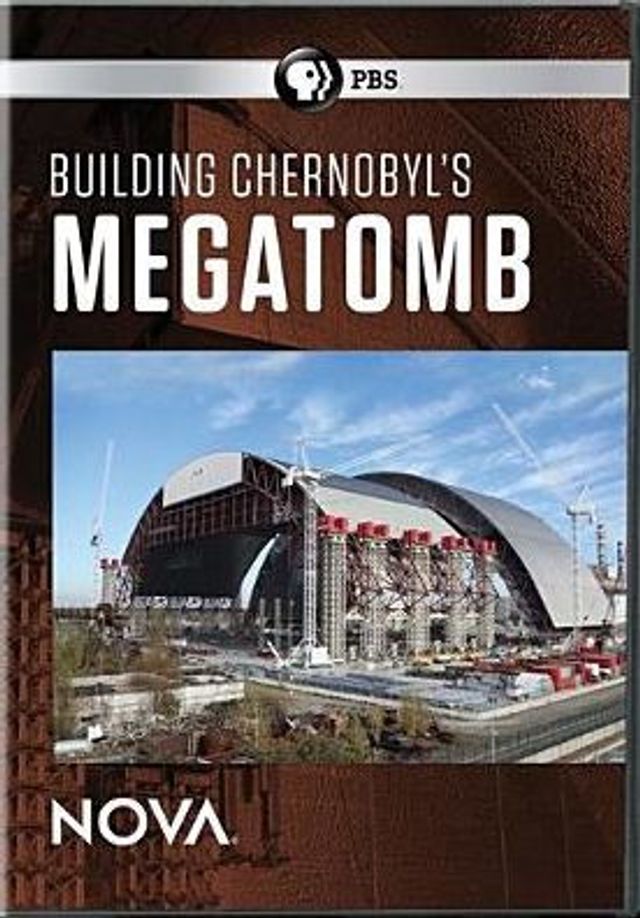 NOVA: Building Chernobyl's Mega Tomb
