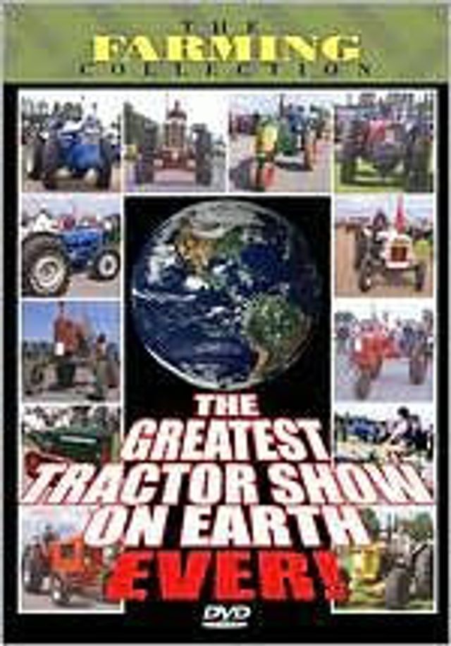 The Greatest Tractor Show on Earth Ever