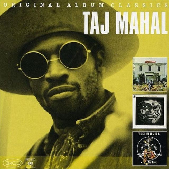 Original Album Classics: Taj Mahal/the Natch'l Blues/Mo' Roots