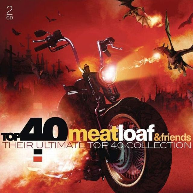 Top 40 Meat Loaf & Friends: Their Ultimate Top 40 Collection