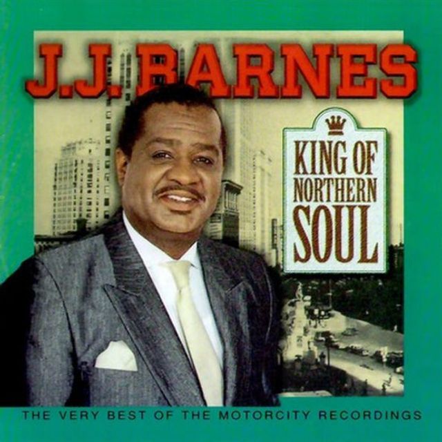 King of Northern Soul: The Very Best of J.J. Barnes