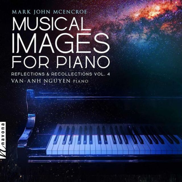 Mark John Mcencroe: Musical Images for Piano - Reflections & Recollections, Vol. 4