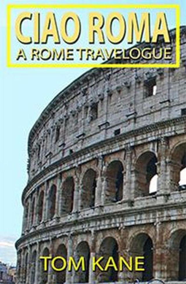 Barnes and Noble Ciao Roma: A Rome Travelogue | The Summit