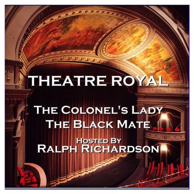 Silicium koud gevoeligheid Barnes and Noble Theatre Royal - The Colonel's Lady & The Black Mate:  Episode 14 (Abridged) | The Summit