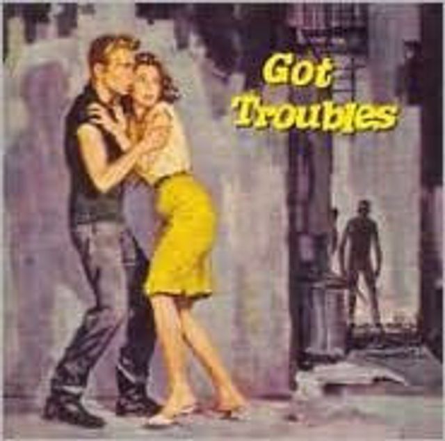 Got Troubles