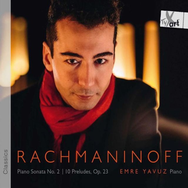 Rachmaninoff: Piano Sonata No. 2; 10 Preludes, Op. 23