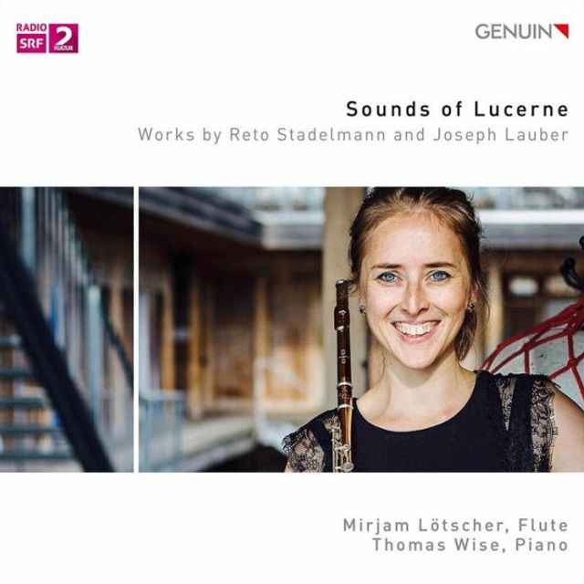 Sounds of Lucerne: Works by Reto Stadermann and Joseph Lauber