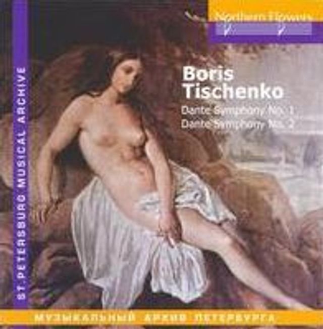 Boris Tischenko: Dante Symphony No. 1; Dante Symphony No. 2