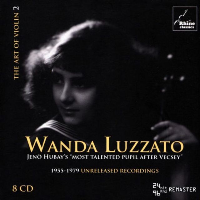 The Art of Violin, Vol. 2: Wanda Luzzato -Jen¿¿ Hubay's "Most Talented Pupil after Vecsey"