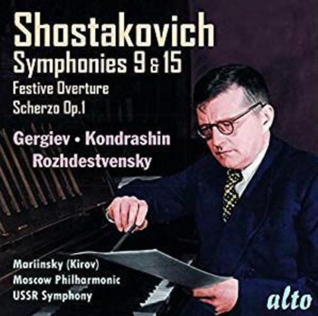 Shostakovich: Symphonies 9 & 15; Festive Overture; Scherzo Op. 1