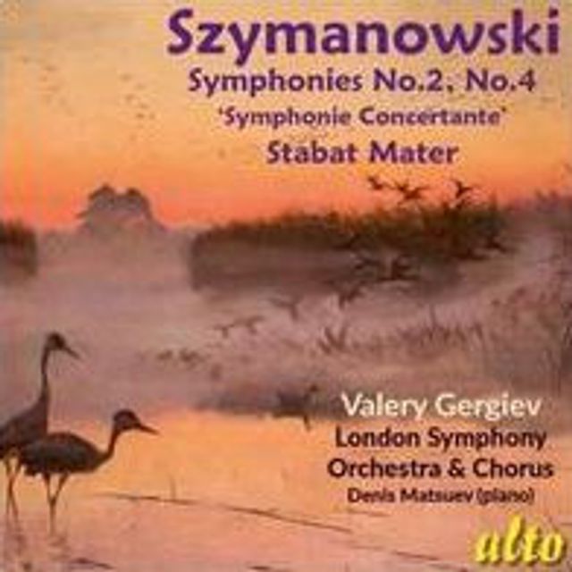 Szymanowski: Symphonies No. 2, No. 4 'Symphonie Concertante'; Stabat Mater