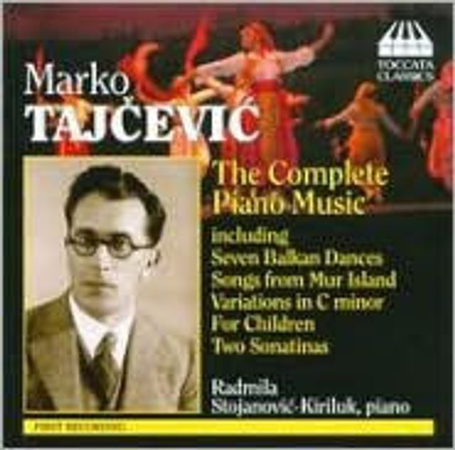 Marko Tajcevic: The Complete Piano Music