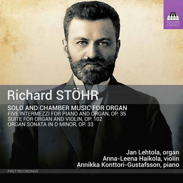 Richard St¿¿hr: Solo and Chamber Music for Organ