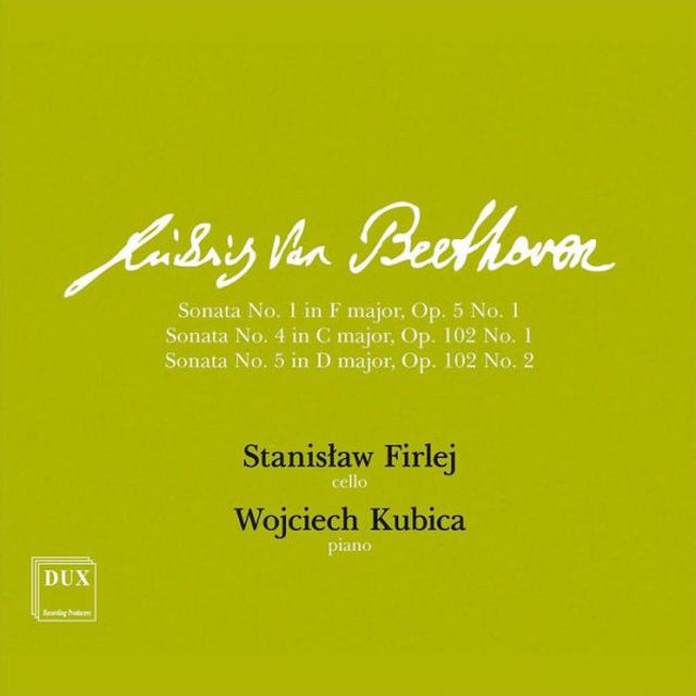 Beethoven: Sonata No. 1 in F major, Op. 5 No. 1; Sonata No. 4 in C major, Op. 102 No. 1; Sonata No. 5 in D major, Op. 102 No. 2