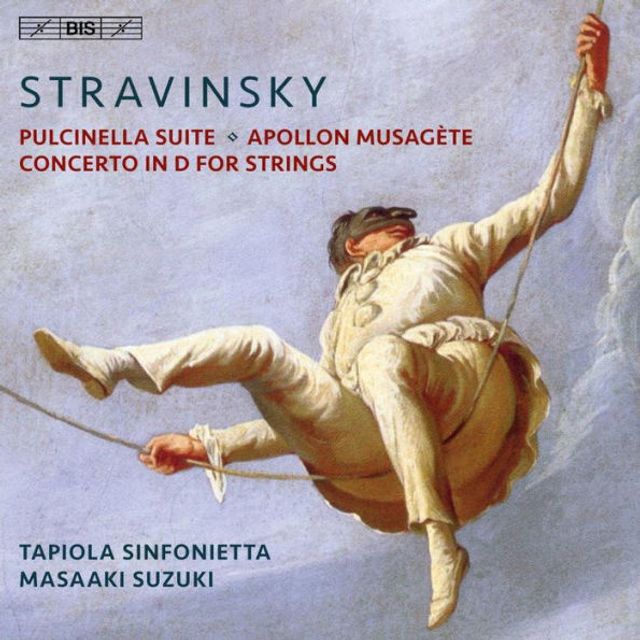 Stravinsky: Pulcinella Suite; Apollon Musag¿¿te; Concerto in D for Strings