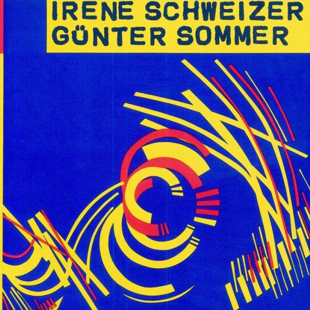Irene Schweizer & G¿¿nter Sommer