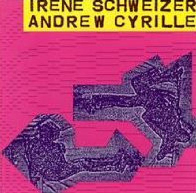 Ir¿¿ne Schweizer & Andrew Cyrille