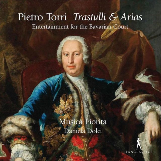 Pietro Torri: Trastulli & Arias - Entertainment for the Bavarian Court