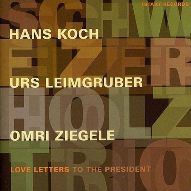 Love Letters President (Koch / Koch / Ziegele)