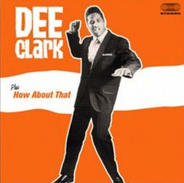 Dee Clark/How About That [Bonus Tracks]