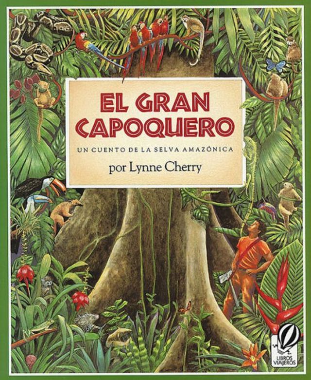 El Gran Capoquero: Un cuento de la selva amazónica, The Great Kapok Tree (Spanish Edition)