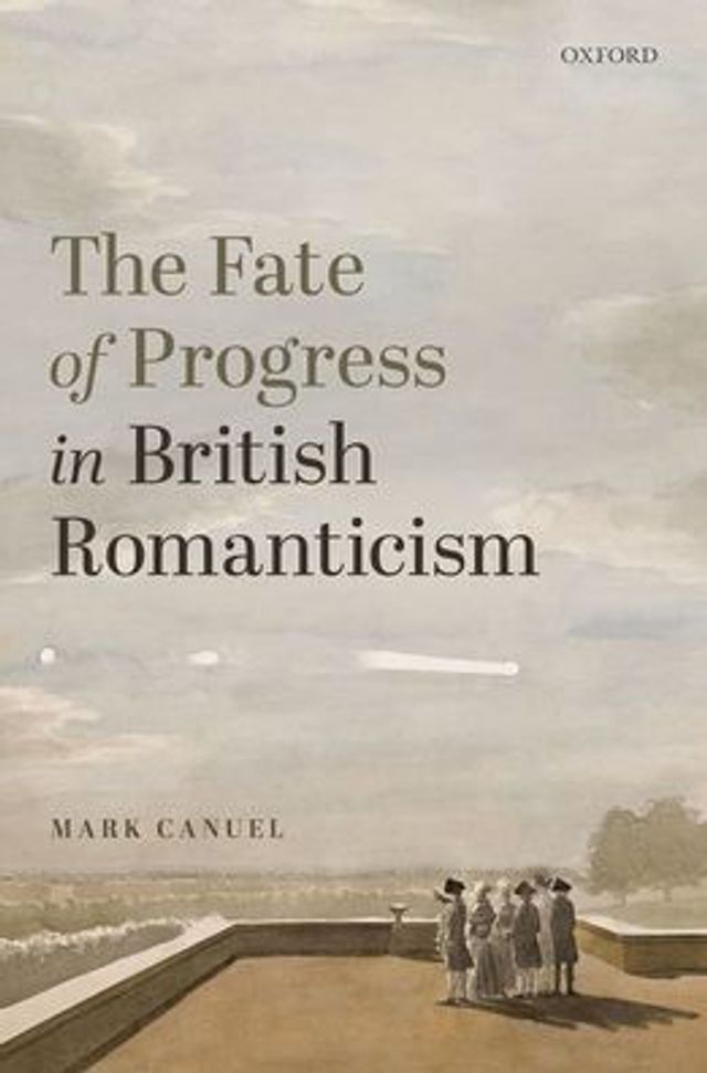 The Fate of Progress British Romanticism