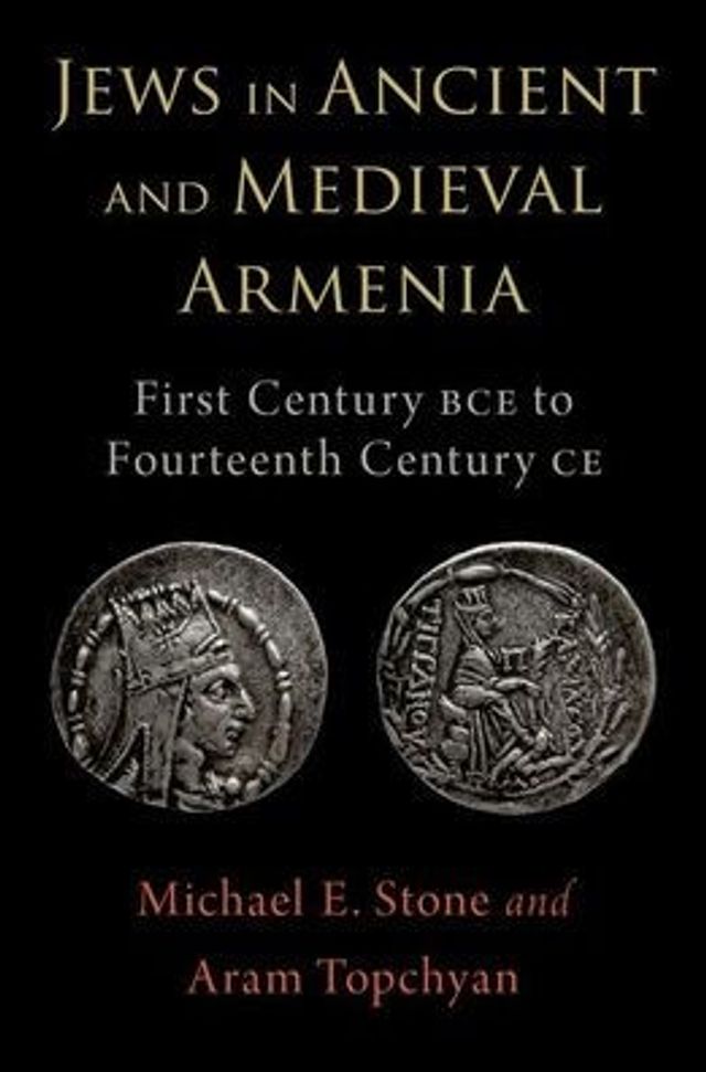 Jews Ancient and Medieval Armenia: First Century BCE - Fourteenth CE