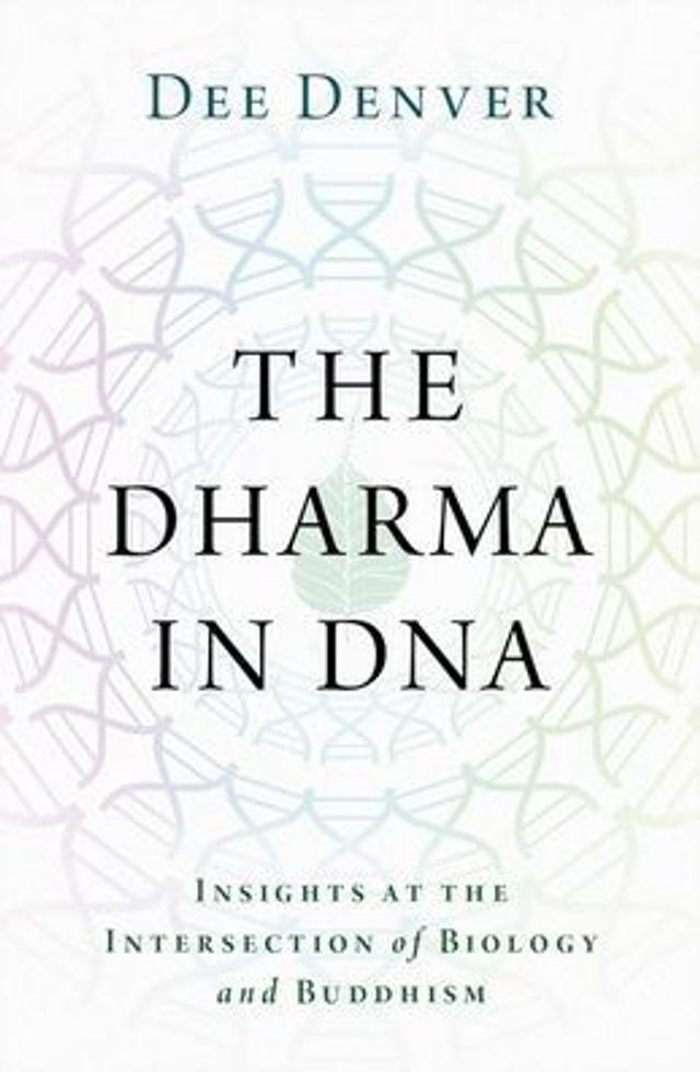 the Dharma DNA: Insights at Intersection of Biology and Buddhism