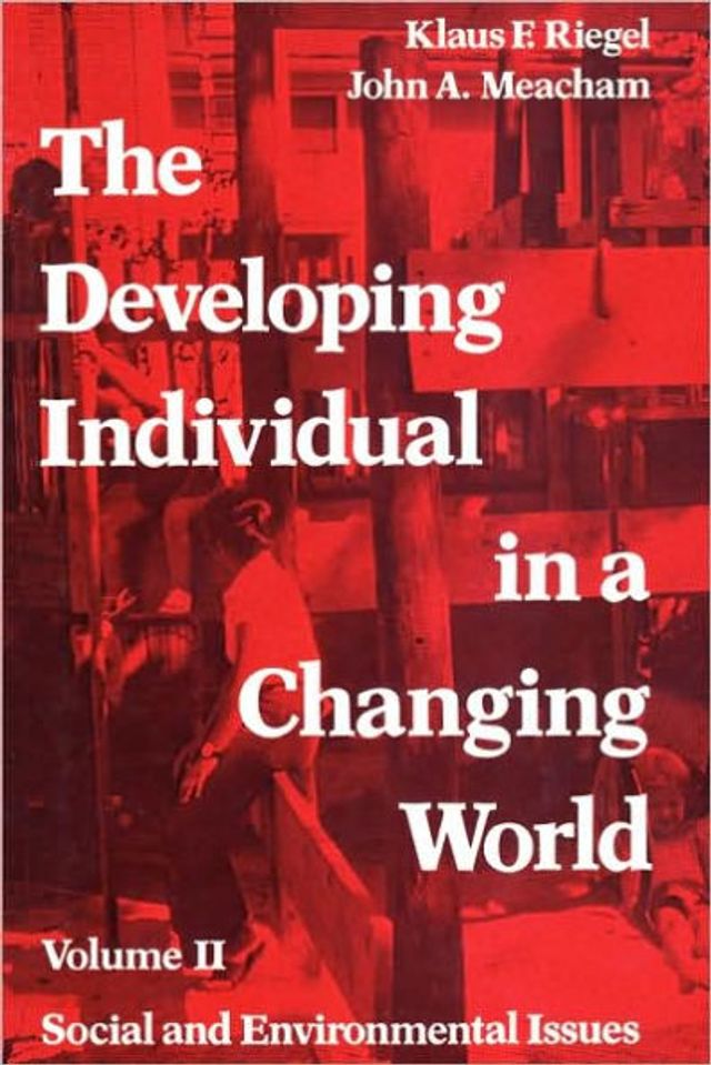 The Developing Individual a Changing World: Volume 2, Social and Environmental Isssues