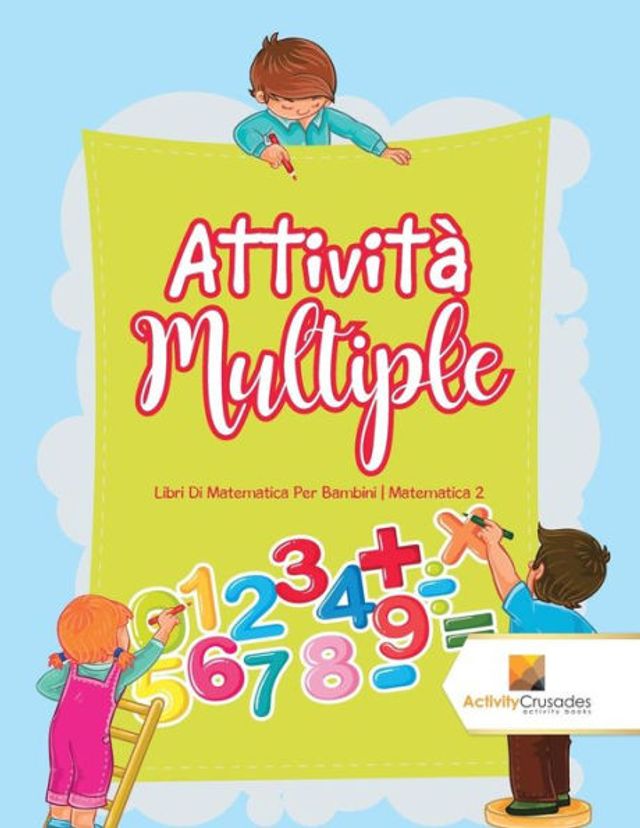 Attività Multiple: Libri Di Matematica Per Bambini Matematica 2