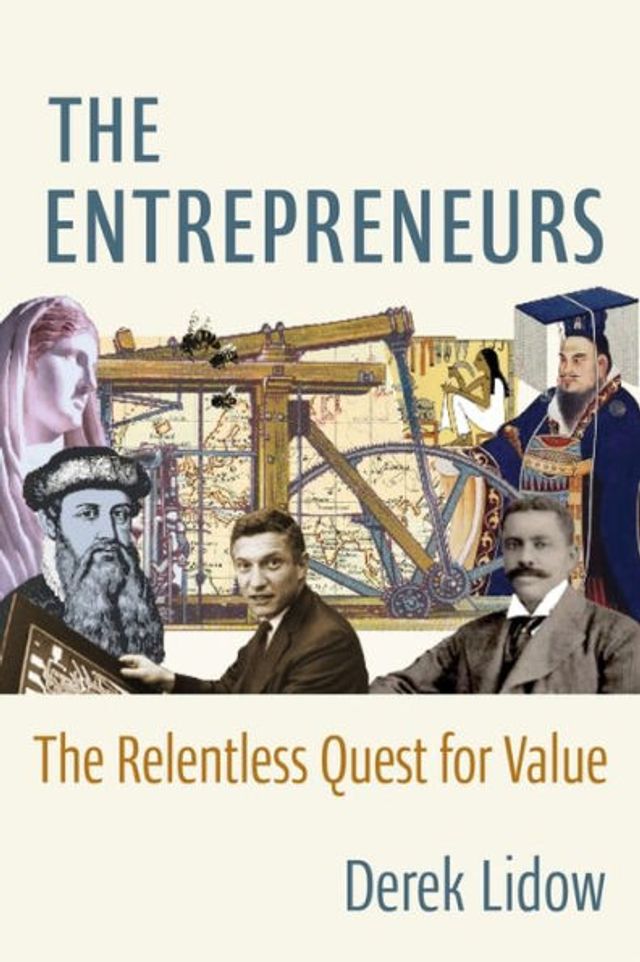 The Entrepreneurs: Relentless Quest for Value
