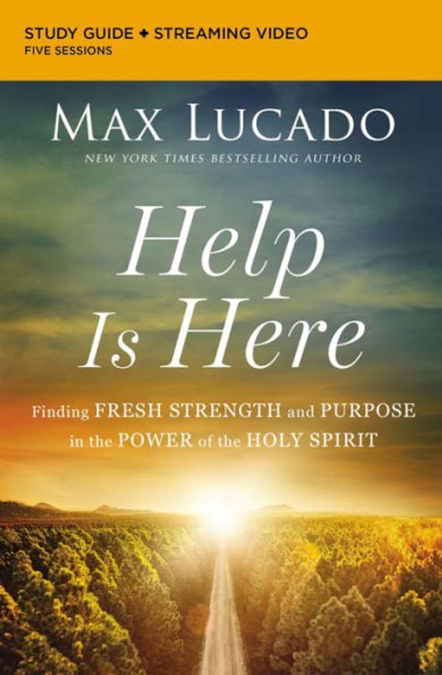 Help Is Here Bible Study Guide plus Streaming Video: Finding Fresh Strength and Purpose the Power of Holy Spirit