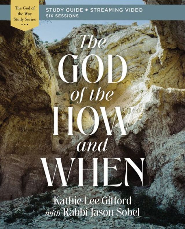 the God of How and When Bible Study Guide plus Streaming Video