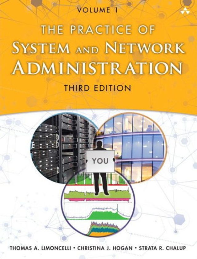 Practice of System and Network Administration, The: DevOps and other Best Practices for Enterprise IT, Volume 1 / Edition 3