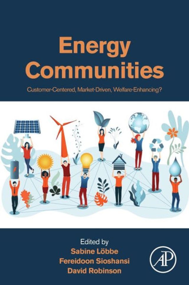 Energy Communities: Customer-Centered, Market-Driven, Welfare-Enhancing?