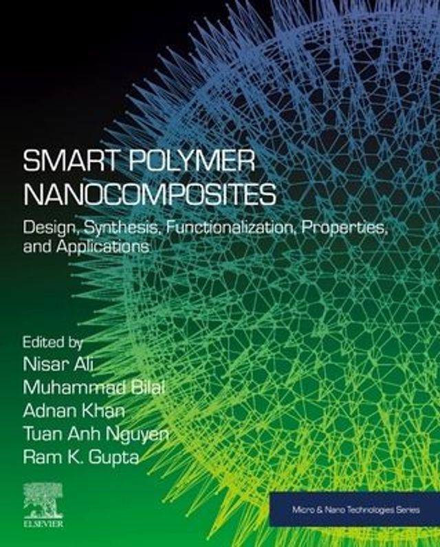 Smart Polymer Nanocomposites: Design, Synthesis, Functionalization, Properties, and Applications