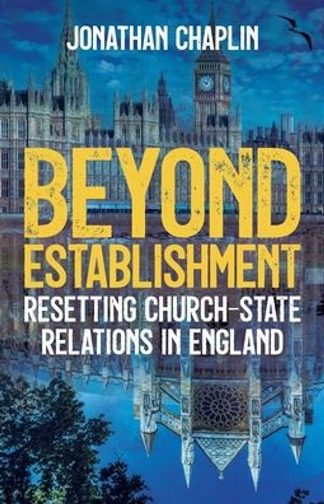 Beyond Establishment: Resetting Church-State Relations England