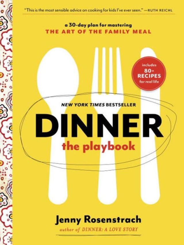 Dinner: the Playbook: A 30-Day Plan for Mastering Art of Family Meal: Cookbook