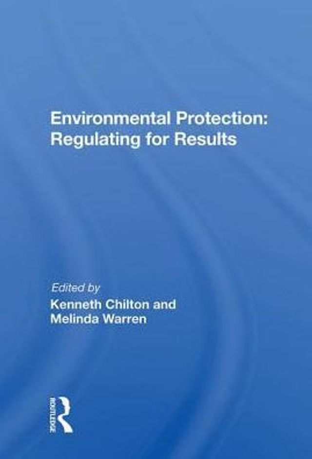 Environmental Protection: Regulating For Results