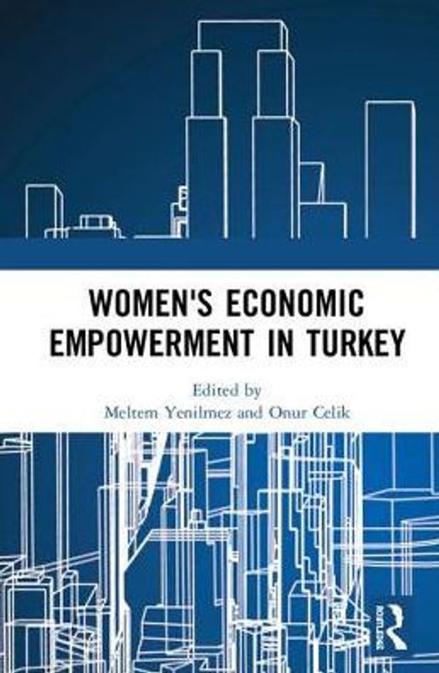 Women's Economic Empowerment in Turkey / Edition 1