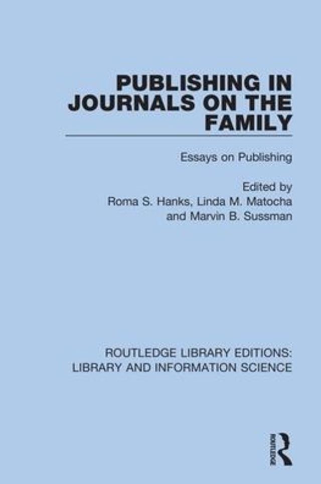 Publishing in Journals on the Family: Essays on Publishing / Edition 1